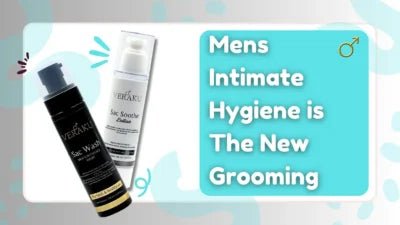 Mens Intimate Hygiene is The New Grooming - Veraku